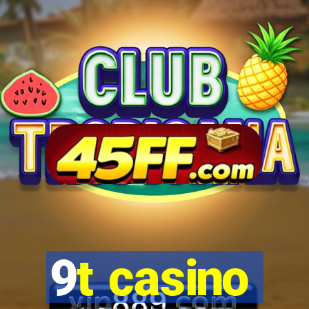 9t casino